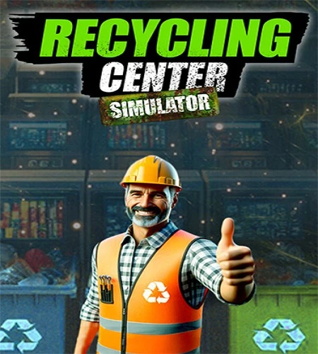 Recycling Center Simulator [v.1.7.1 + DLC] (2024) PC От FitGirl