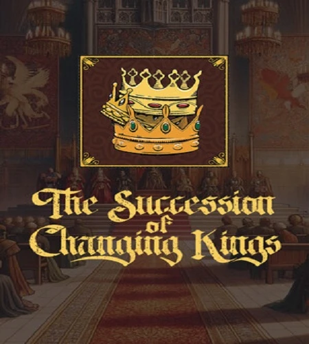 The Succession of Changing Kings (2026) PC От селезень