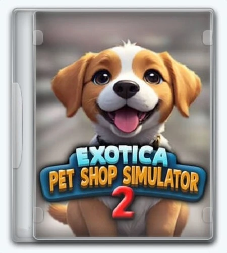 Exotica 2: Pet Shop Simulator [v.1.0.9] (2026) От FitGirl