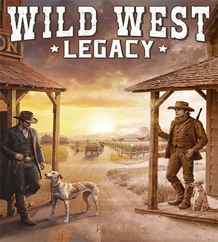 Wild West Legacy: Digital Supporter Edition [v.1.0.9747 + DLCs] (2024) PC От FitGirl