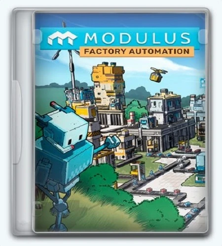 Modulus Factory Automation (Deluxe Edition) [v.1.0.1/dlc] (2026) От Let'sРlay