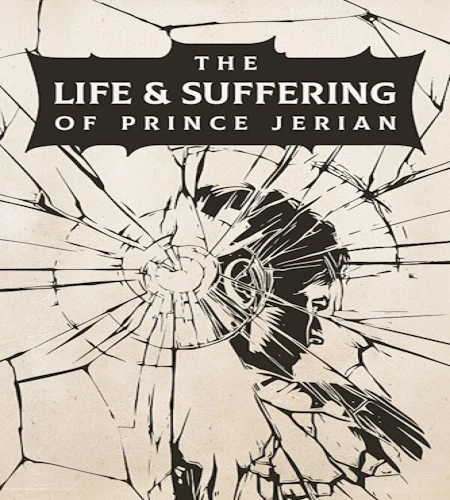 The Life and Suffering of Prince Jerian [v.24283409 + DLCs] (2026) PC | Portable от InsaneRamZes