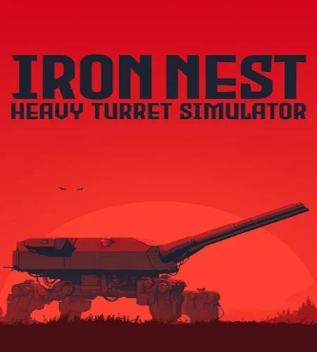 Iron Nest: Heavy Turret Simulator [v.1.0 (1663)] (2026) PC | Portable от InsaneRamZes