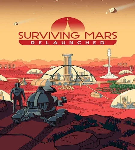 Surviving Mars: Relaunched [v.1.1.0.403908 + DLCs] (2025) PC | Portable от InsaneRamZes